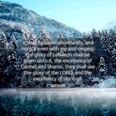 Picture 05 - Isaiah 35:2 KJV - It shall blossom abundantly, and rejoice even - Bible Verse Picture