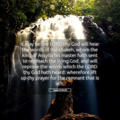 Picture 05 - Isaiah 37:4 KJV - It may be the LORD thy God will hear the words of - Bible Verse Picture