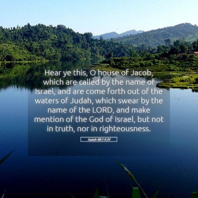 Picture 05 - Isaiah 48:1 KJV - Hear ye this, O house of Jacob, which are called - Bible Verse Picture