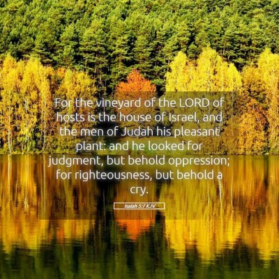 Picture 05 - Isaiah 5:7 KJV - For the vineyard of the LORD of hosts is the - Bible Verse Picture