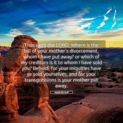 Picture 05 - Isaiah 50:1 KJV - Thus saith the LORD, Where is the bill of your - Bible Verse Picture