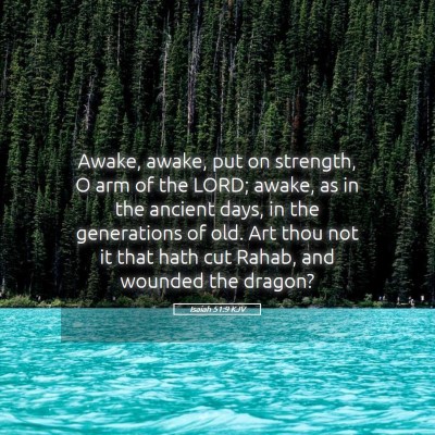 Picture 05 - Isaiah 51:9 KJV - Awake, awake, put on strength, O arm of the LORD; - Bible Verse Picture