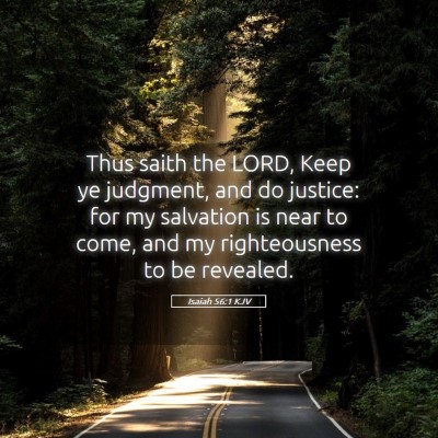 Picture 05 - Isaiah 56:1 KJV - Thus saith the LORD, Keep ye judgment, and do - Bible Verse Picture