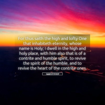 Picture 05 - Isaiah 57:15 KJV - For thus saith the high and lofty One that - Bible Verse Picture