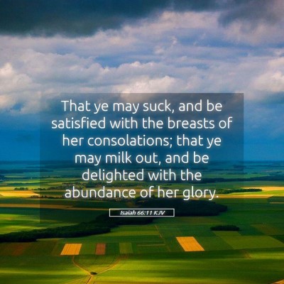 Picture 05 - Isaiah 66:11 KJV - That ye may suck, and be satisfied with the - Bible Verse Picture