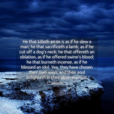 Picture 05 - Isaiah 66:3 KJV - He that killeth an ox is as if he slew a man; he - Bible Verse Picture