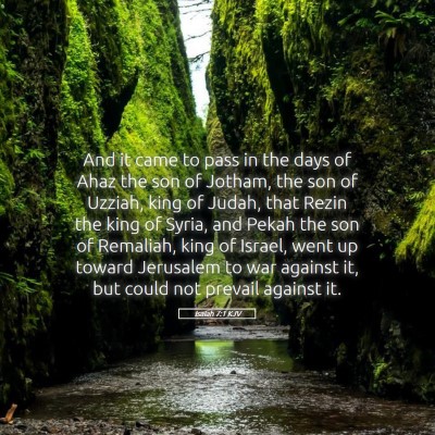 Picture 05 - Isaiah 7:1 KJV - And it came to pass in the days of Ahaz the son - Bible Verse Picture