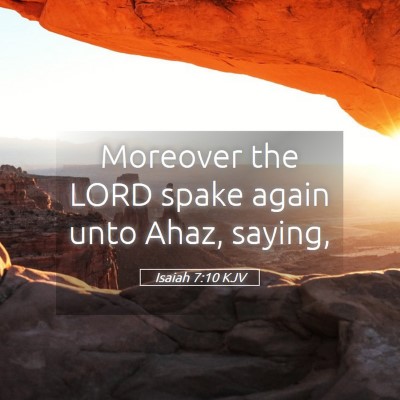 Picture 05 - Isaiah 7:10 KJV - Moreover the LORD spake again unto Ahaz, - Bible Verse Picture
