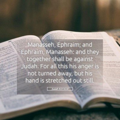 Picture 05 - Isaiah 9:21 KJV - Manasseh, Ephraim; and Ephraim, Manasseh: and - Bible Verse Picture