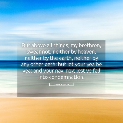 Picture 05 - James 5:12 KJV - But above all things, my brethren, swear not, - Bible Verse Picture