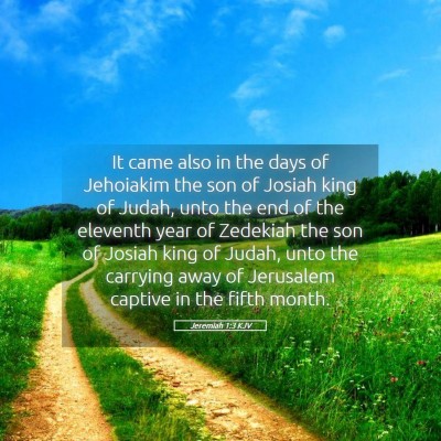 Picture 05 - Jeremiah 1:3 KJV - It came also in the days of Jehoiakim the son of - Bible Verse Picture