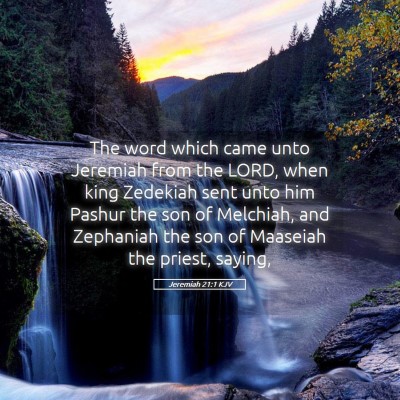 Picture 05 - Jeremiah 21:1 KJV - The word which came unto Jeremiah from the LORD, - Bible Verse Picture
