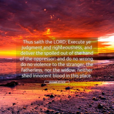 Picture 05 - Jeremiah 22:3 KJV - Thus saith the LORD; Execute ye judgment and - Bible Verse Picture