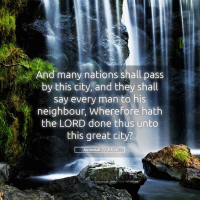 Picture 05 - Jeremiah 22:8 KJV - And many nations shall pass by this city, and - Bible Verse Picture