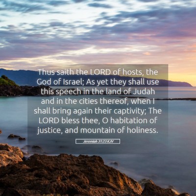 Picture 05 - Jeremiah 31:23 KJV - Thus saith the LORD of hosts, the God of Israel; - Bible Verse Picture