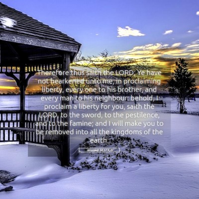 Picture 05 - Jeremiah 34:17 KJV - Therefore thus saith the LORD; Ye have not - Bible Verse Picture