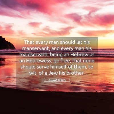 Picture 05 - Jeremiah 34:9 KJV - That every man should let his manservant, and - Bible Verse Picture