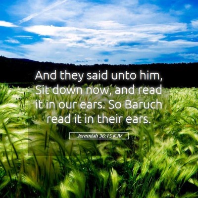 Picture 05 - Jeremiah 36:15 KJV - And they said unto him, Sit down now, and read it - Bible Verse Picture