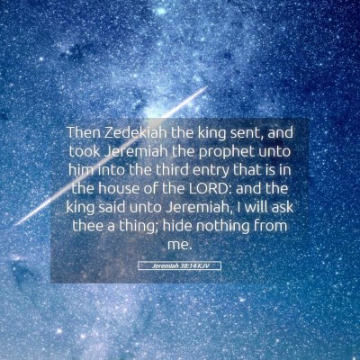 Picture 05 - Jeremiah 38:14 KJV - Then Zedekiah the king sent, and took Jeremiah - Bible Verse Picture