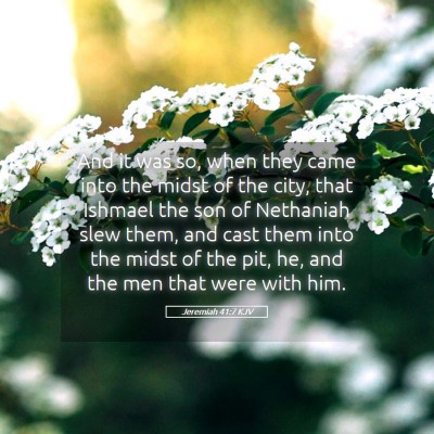 Picture 05 - Jeremiah 41:7 KJV - And it was so, when they came into the midst of - Bible Verse Picture
