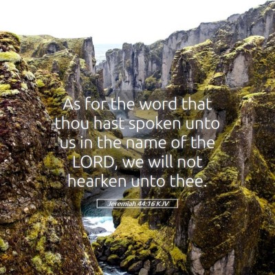 Picture 05 - Jeremiah 44:16 KJV - As for the word that thou hast spoken unto us in - Bible Verse Picture