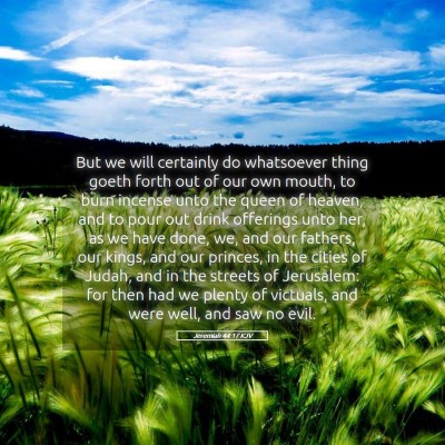 Picture 05 - Jeremiah 44:17 KJV - But we will certainly do whatsoever thing goeth - Bible Verse Picture
