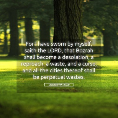 Picture 05 - Jeremiah 49:13 KJV - For I have sworn by myself, saith the LORD, that - Bible Verse Picture