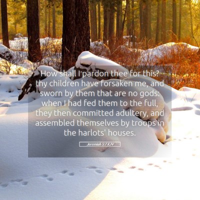 Picture 05 - Jeremiah 5:7 KJV - How shall I pardon thee for this? thy children - Bible Verse Picture