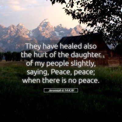 Picture 05 - Jeremiah 6:14 KJV - They have healed also the hurt of the daughter of - Bible Verse Picture