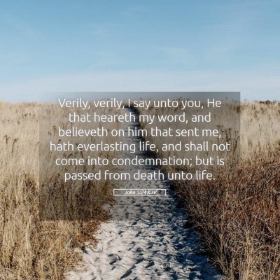 Picture 05 - John 5:24 KJV - Verily, verily, I say unto you, He that heareth - Bible Verse Picture
