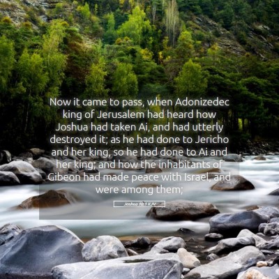 Picture 05 - Joshua 10:1 KJV - Now it came to pass, when Adonizedec king of - Bible Verse Picture