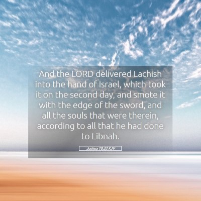 Picture 05 - Joshua 10:32 KJV - And the LORD delivered Lachish into the hand of - Bible Verse Picture