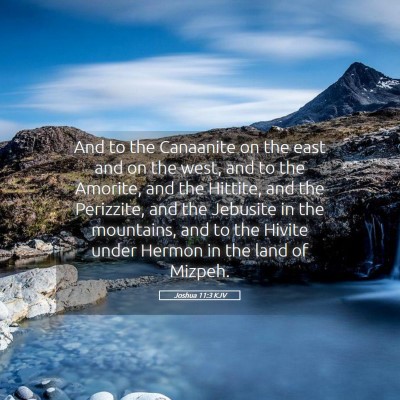 Picture 05 - Joshua 11:3 KJV - And to the Canaanite on the east and on the west, - Bible Verse Picture