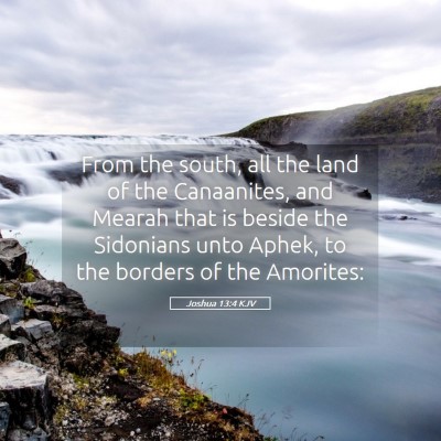 Picture 05 - Joshua 13:4 KJV - From the south, all the land of the Canaanites, - Bible Verse Picture