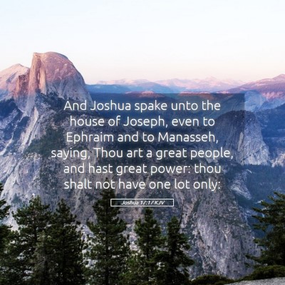 Picture 05 - Joshua 17:17 KJV - And Joshua spake unto the house of Joseph, even - Bible Verse Picture