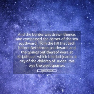 Picture 05 - Joshua 18:14 KJV - And the border was drawn thence, and compassed - Bible Verse Picture
