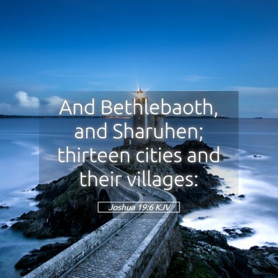 Picture 05 - Joshua 19:6 KJV - And Bethlebaoth, and Sharuhen; thirteen cities - Bible Verse Picture