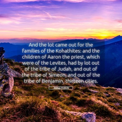 Picture 05 - Joshua 21:4 KJV - And the lot came out for the families of the - Bible Verse Picture