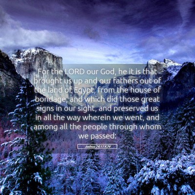 Picture 05 - Joshua 24:17 KJV - For the LORD our God, he it is that brought us up - Bible Verse Picture
