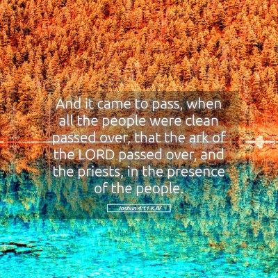 Picture 05 - Joshua 4:11 KJV - And it came to pass, when all the people were - Bible Verse Picture