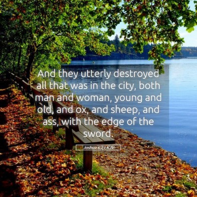 Picture 05 - Joshua 6:21 KJV - And they utterly destroyed all that was in the - Bible Verse Picture