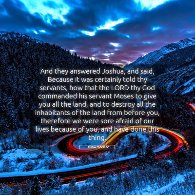 Picture 05 - Joshua 9:24 KJV - And they answered Joshua, and said, Because it - Bible Verse Picture