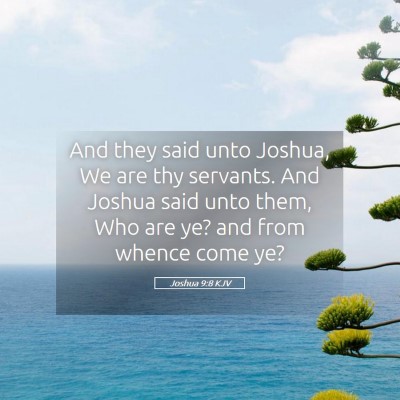 Picture 05 - Joshua 9:8 KJV - And they said unto Joshua, We are thy servants. - Bible Verse Picture