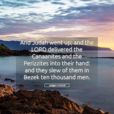 Picture 05 - Judges 1:4 KJV - And Judah went up; and the LORD delivered the - Bible Verse Picture