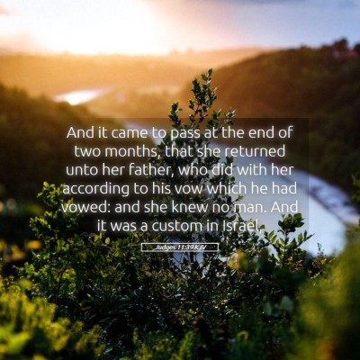Picture 05 - Judges 11:39 KJV - And it came to pass at the end of two months, - Bible Verse Picture