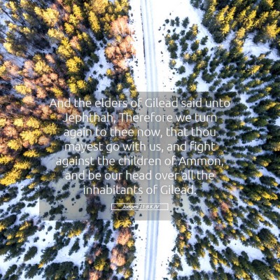 Picture 05 - Judges 11:8 KJV - And the elders of Gilead said unto Jephthah, - Bible Verse Picture