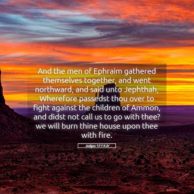 Picture 05 - Judges 12:1 KJV - And the men of Ephraim gathered themselves - Bible Verse Picture
