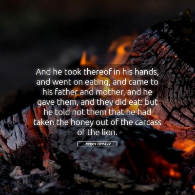 Picture 05 - Judges 14:9 KJV - And he took thereof in his hands, and went on - Bible Verse Picture
