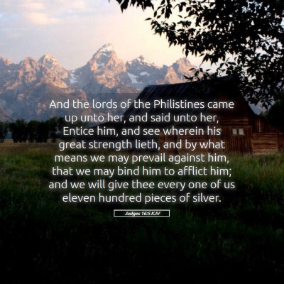 Picture 05 - Judges 16:5 KJV - And the lords of the Philistines came up unto - Bible Verse Picture