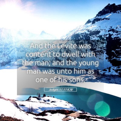 Picture 05 - Judges 17:11 KJV - And the Levite was content to dwell with the man; - Bible Verse Picture